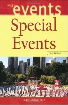 Special Events: Twenty-First Century Global Event Management (The Wiley Event Management Series)