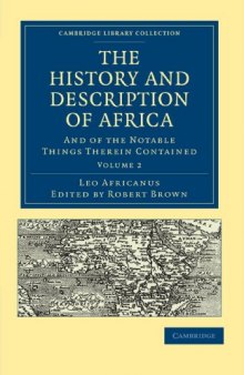 The History and Description of Africa, Volume 2: And of the Notable Things Therein Contained