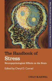 The Handbook of Stress: Neuropsychological Effects on the Brain (Blackwell Handbooks of Behavioral Neuroscience)  