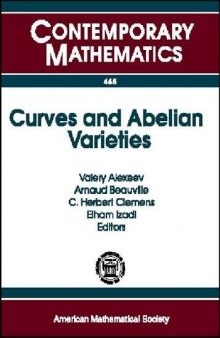 Curves and Abelian Varieties: International Conference March 30-april 2, 2007 University of Georgia Athens, Georgia