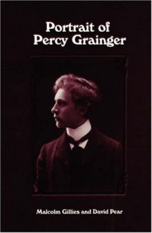 Portrait of Percy Grainger (Eastman Studies in Music)