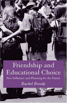 Friendship and Educational Choice: Peer Influence and Planning for the Future