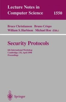 Security Protocols: 6th International Workshop Cambridge, UK, April 15–17, 1998 Proceedings