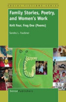 Family Stories, Poetry and Women’s Work: Knit Four, Frog One (Poems)