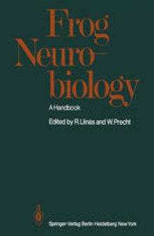 Frog Neurobiology: A Handbook