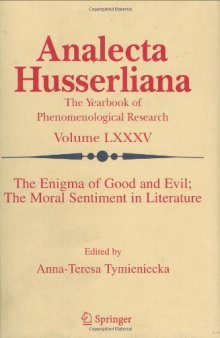 The Enigma of Good and Evil: The Moral Sentiment in Literature (Analecta Husserliana)  