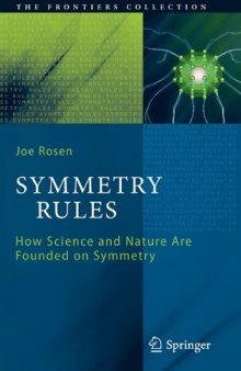 Symmetry Rules: How Science and Nature Are Founded on Symmetry