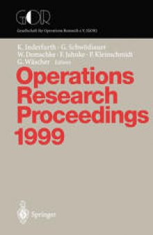 Operations Research Proceedings 1999: Selected Papers of the Symposium on Operations Research (SOR ’99), Magdeburg, September 1–3, 1999