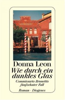 Wie durch ein dunkles Glas. Commissario Brunettis Funfzehnter Fall