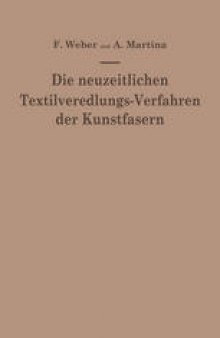 Die neuzeitlichen Textilveredlungs-Verfahren der Kunstfasern: Die Patentliteratur und das Schrifttum von 1939–1949/50