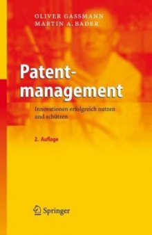 Patentmanagement: Innovationen erfolgreich nutzen und schützen