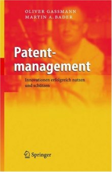 Patentmanagement: Innovationen erfolgreich nutzen und schützen