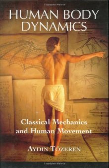 Human Body Dynamics. Classical Mechanics and Human Movement