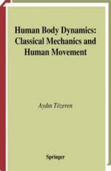 Human Body Dynamics: Classical Mechanics and Human Movement