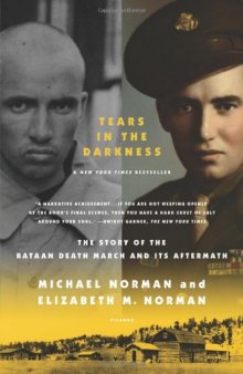 Tears in the Darkness: The Story of the Bataan Death March and Its Aftermath  