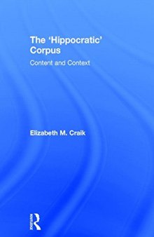 The 'Hippocratic' Corpus: Content and Context