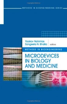 Microdevices in Biology and Medicine (Artech House Methods in Bioengineering)