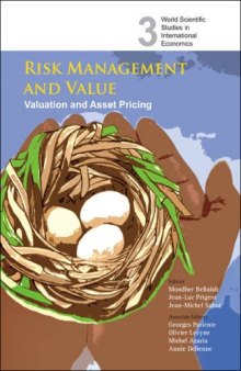 Risk Management And Value: Valuation and Asset Pricing (World Scientific Studies in International Economics)