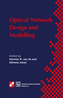 Optical Network Design and Modelling: IFIP TC6 Working Conference on Optical Network Design and Modelling 24–25 February 1997, Vienna, Austria