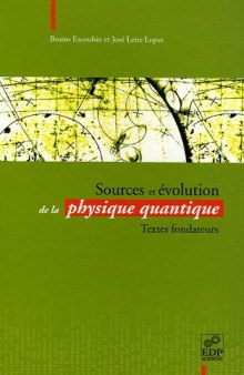 Sources et évolution de la physique quantique : Textes fondateurs (Broché) 