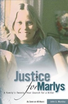 Justice For Marlys: A Family's Twenty-Year Search For A Killer