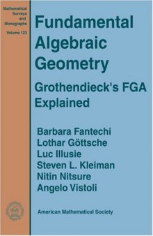 Fundamental algebraic geometry: Grothendieck's FGA explained