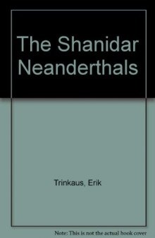 The Shanidar Neandertals
