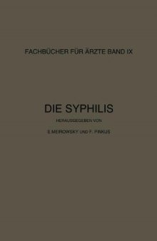 Die Syphilis: Kurzes Lehrbuch der Gesamten Syphilis mit Besonderer Berücksichtigung der Inneren Organe