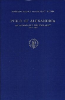 Philo of Alexandria: An Annotated Bibliography, 1937-1986 (Supplements to Vigiliae Christianae)