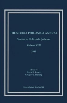 Studia Philonica Annual: Studies in Hellenistic Judaism, Vol. XVII, 2005 (Brown Judaic Studies 344)