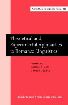 Theoretical and Experimental Approaches to Romance Linguistics: Selected papers from the 34th Linguistic Symposium on Romance Languages (LSRL), Salt Lake City, March 2004