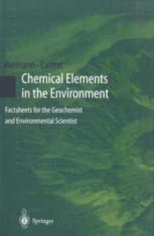 Chemical Elements in the Environment: Factsheets for the Geochemist and Environmental Scientist