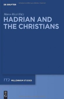 Hadrian and the Christians (Millennium-Studien  Millennium Studies)