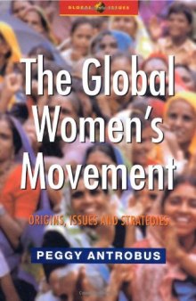 The Global Women's Movement: Issues and Strategies for the New Century (Global Issues)