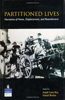 Partitioned lives: narratives of home, displacement, and resettlement