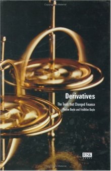 Derivatives : The Tools That Changed Finance