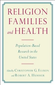 Religion, Families, and Health: Population-Based Research in the United States