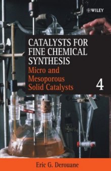 Catalysts for Fine Chemical Synthesis. Microporous and Mesoporous Solid Catalysts