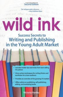 Wild Ink: Success Secrets to Writing and Publishing for the Young Adult Market