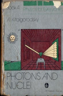 Physics for Everyone: Book 4: Photons and Nuclei 