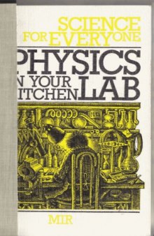 Physics in Your Kitchen Lab (Science for Everyone)