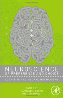 Neuroscience of Preference and Choice: Cognitive and Neural Mechanisms  