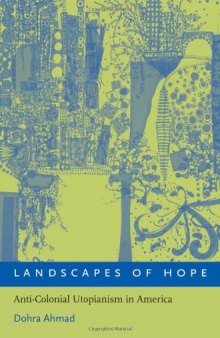 Landscapes of Hope: Anti-Colonial Utopianism in America