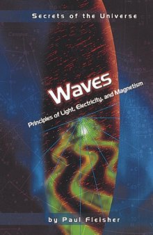 Waves: Principles of Light, Electricity, and Magnetism  