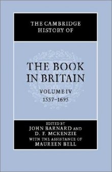 The Cambridge History of the Book in Britain, Volume 4: 1557-1695