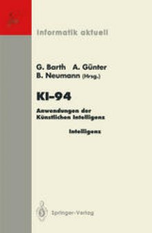 KI-94: Anwendungen der Künstlichen Intelligenz 18. Fachtagung für Künstliche Intelligenz Saarbrücken, 22./23. September 1994 (Anwenderkongreß)