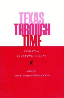 Texas Through Time: Evolving Interpretations  