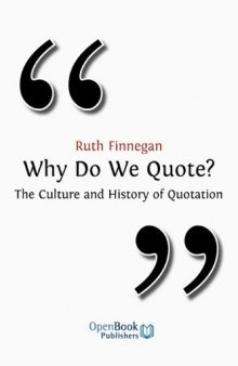 Why Do We Quote? The Culture and History of Quotation  