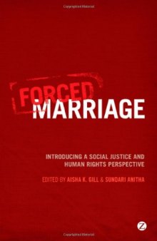 Forced Marriage: Introducing a Social Justice and Human Rights Perspective  