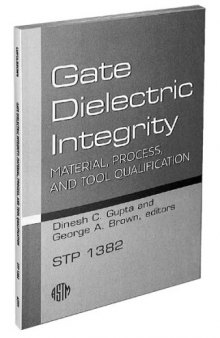 Gate Dielectric Integrity: Material, Process, and Tool Qualification (ASTM Special Technical Publication, 1382)